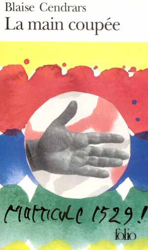 La Main Coup�e (Blaise Cendrars 1946  - Ed. 1998)